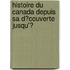 Histoire Du Canada Depuis Sa D�Couverte Jusqu'Ͽ