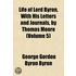 Life of Lord Byron, with His Letters and Journals, by Thomas Moore (Volume 5)