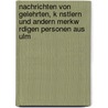 Nachrichten Von Gelehrten, K Nstlern Und Andern Merkw Rdigen Personen Aus Ulm by Albrecht Weyermann