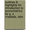 Outlines & Highlights For Introduction To Econometrics By G. S. Maddala, Isbn door Cram101 Textbook Reviews