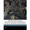 Pathological Lying, Accusation, and Swindling; a Study in Forensic Psychology door William Healy