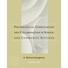 Psychological Consultation And Collaboration In School And Community Settings by Dr A. Michael Dougherty
