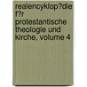 Realencyklop�Die F�R Protestantische Theologie Und Kirche, Volume 4 door Johann Jakob Herzog