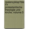 Realencyklop�Die F�R Protestantische Theologie Und Kirche, Volume 5 by Hermann Caselmann