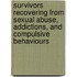 Survivors Recovering from Sexual Abuse, Addictions, and Compulsive Behaviours