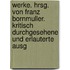 Werke. Hrsg. Von Franz Bornmuller. Kritisch Durchgesehene Und Erlauterte Ausg