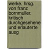 Werke. Hrsg. Von Franz Bornmuller. Kritisch Durchgesehene Und Erlauterte Ausg door Gotthold Ephraim Lessing