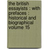 the British Essayists : with Prefaces : Historical and Biographical Volume 15 by Alexander Chalmers