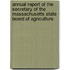 Annual Report Of The Secretary Of The Massachusetts State Board Of Agriculture
