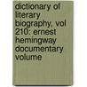 Dictionary of Literary Biography, Vol 210: Ernest Hemingway Documentary Volume door Robert Trogdon