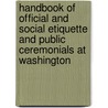 Handbook of Official and Social Etiquette and Public Ceremonials at Washington door Debenneville Randolph Keim