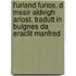 L'Urland Furios, D Mssir Aldvigh Ariost. Tradutt In Bulgnes Da Eraclit Manfred