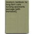 Mosby's Textbook For Long-Term Care Nursing Assistants Package [With Workbook]