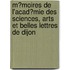 M�Moires De L'Acad�Mie Des Sciences, Arts Et Belles Lettres De Dijon