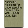 Outlines & Highlights For Understanding Research By Vicki L. Plano Clark, Isbn door Cram101 Textbook Reviews