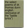 The Select Poems Of Dr. Thomas Dunn English (Exclusive Of The "Battle Lyrics") by Thomas Dunn English
