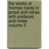 The Works of Thomas Hardy in Prose and Verse, with Prefaces and Notes Volume 3 door Thomas Hardy