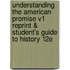 Understanding the American Promise V1 Reprint & Student's Guide to History 12e