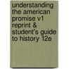 Understanding the American Promise V1 Reprint & Student's Guide to History 12e door Michael P. Johnson