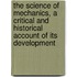 the Science of Mechanics, a Critical and Historical Account of Its Development
