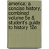 America: A Concise History, Combined Volume 5e & Student's Guide to History 12e