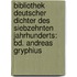 Bibliothek Deutscher Dichter Des Siebzehnten Jahrhunderts: Bd. Andreas Gryphius