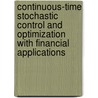 Continuous-time Stochastic Control and Optimization with Financial Applications door Huyen Pham