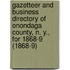 Gazetteer and Business Directory of Onondaga County, N. Y., for 1868-9 (1868-9)