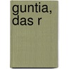 Guntia, Das R door Johann Nepomuck Franz Anton Von Raiser