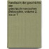 Handbuch Der Geschichte Der Griechisch-Romischen Philosophie, Volume 2, Issue 1