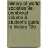 History of World Societies 9e, Combined Volume & Student's Guide to History 12e door John P. McKay