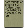 Nora Roberts Cd Collection 2: Hidden Riches, True Betrayals, Homeport, The Reef door Nora Roberts