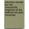 Oeuvres; Revues Sur Les Manuscrits Originaux Et Les Editions Les Plus Correctes by Jacques Bénigne Bossuet