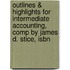 Outlines & Highlights For Intermediate Accounting, Comp By James D. Stice, Isbn