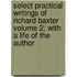 Select Practical Writings of Richard Baxter Volume 2; With a Life of the Author