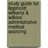 Study Guide for Lippincott Williams & Wilkins' Administrative Medical Assisting