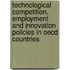 Technological Competition, Employment And Innovation Policies In Oecd Countries