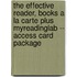 The Effective Reader, Books a la Carte Plus Myreadinglab -- Access Card Package