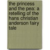 The Princess And The Pea: A Retelling Of The Hans Christian Anderson Fairy Tale by Susan Blackaby