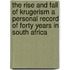The Rise And Fall Of Krugerism A Personal Record Of Forty Years In South Africa