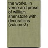 The Works, in Verse and Prose, of William Shenstone with Decorations (Volume 2) door William Shenstone