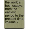 The World's Best Essays, from the Earliest Period to the Present Time; Volume 7 door David J. 1837-1910 Brewer
