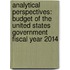 Analytical Perspectives: Budget of the United States Government Fiscal Year 2014