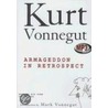 Armageddon In Retrospect: And Other New And Unpublished Writing On War And Peace door Kurt Vonnegut