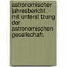 Astronomischer Jahresbericht. Mit Unterst Tzung Der Astronomischen Gesellschaft. door Rechen Astronomisches Rechen