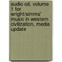 Audio Cd, Volume 1 For Wright/simms' Music In Western Civilization, Media Update