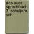 Das Auer Sprachbuch. 3. Schuljahr. Sch