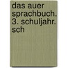 Das Auer Sprachbuch. 3. Schuljahr. Sch by Ruth Dolenc