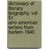 Dictionary of Literary Biography, Vol 51: Afro-American Writers from Harlem-1940