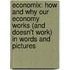 Economix: How and Why Our Economy Works (and Doesn't Work) in Words and Pictures